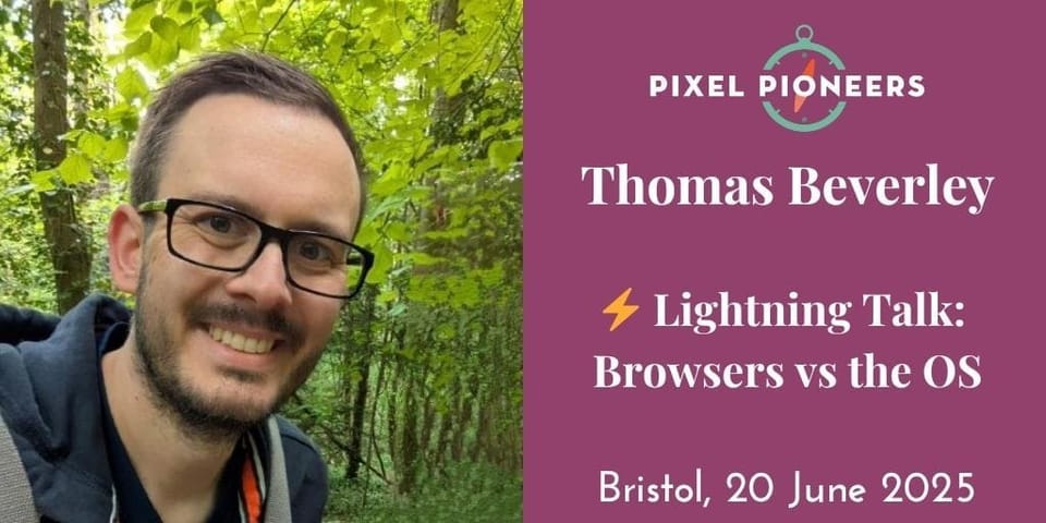📣 Catch Me at Pixel Pioneers: Talking About Browser Choice